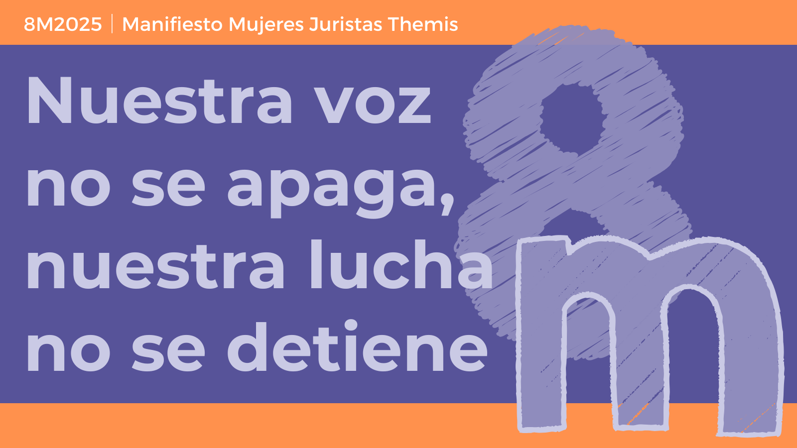 8M 2025│Nuestra voz no se apaga, nuestra lucha no se detiene