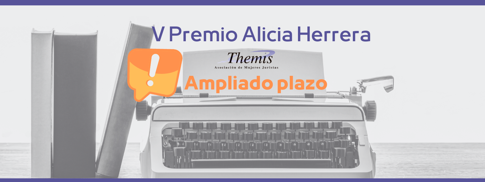 La Asociación de Mujeres Juristas Themis prorroga el plazo del Premio Alicia Herrera artículos jurídicos Mujer y Derecho