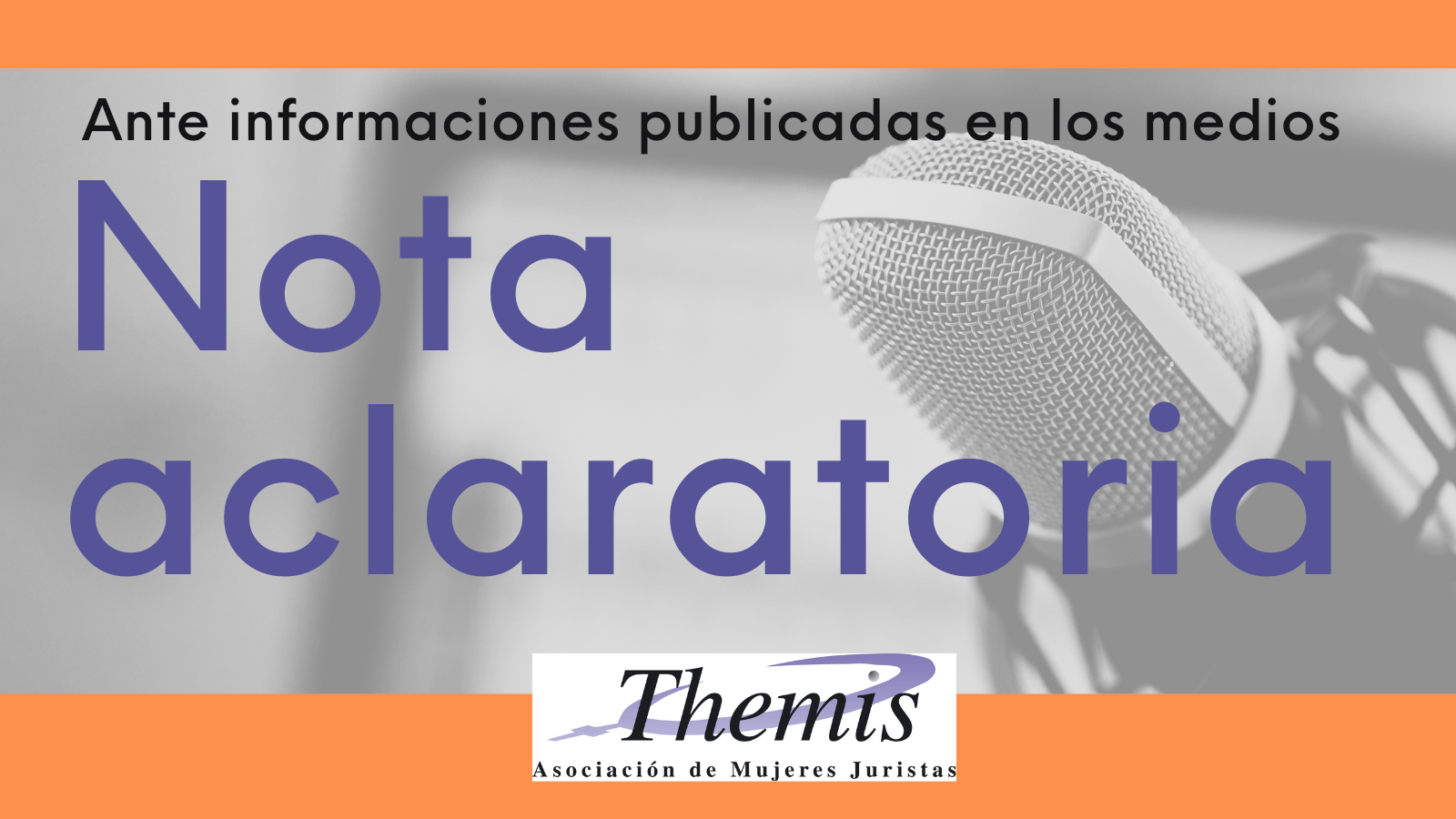 Nota aclaratoria de la Asociación de Mujeres Juristas Themis 
